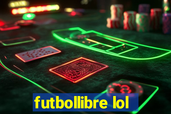 futbollibre lol